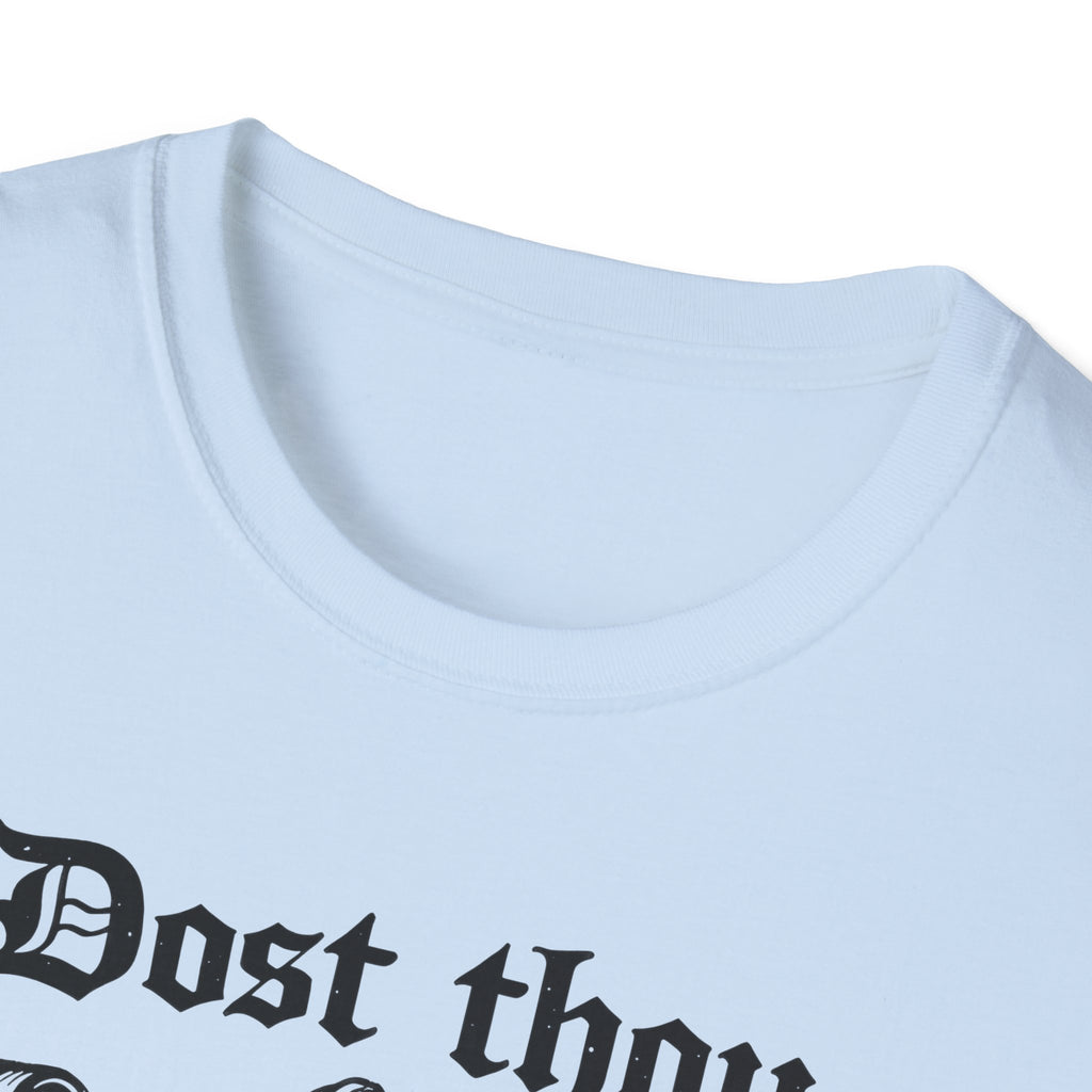 Dost Thou Hoist T-Shirt