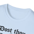 Dost Thou Hoist T-Shirt