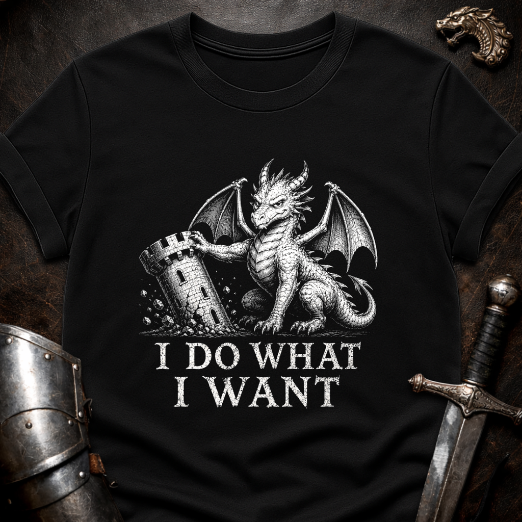 I Do What I Want T-Shirt
