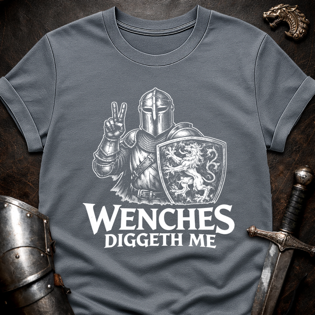 Wenches Diggeth Me T-Shirt