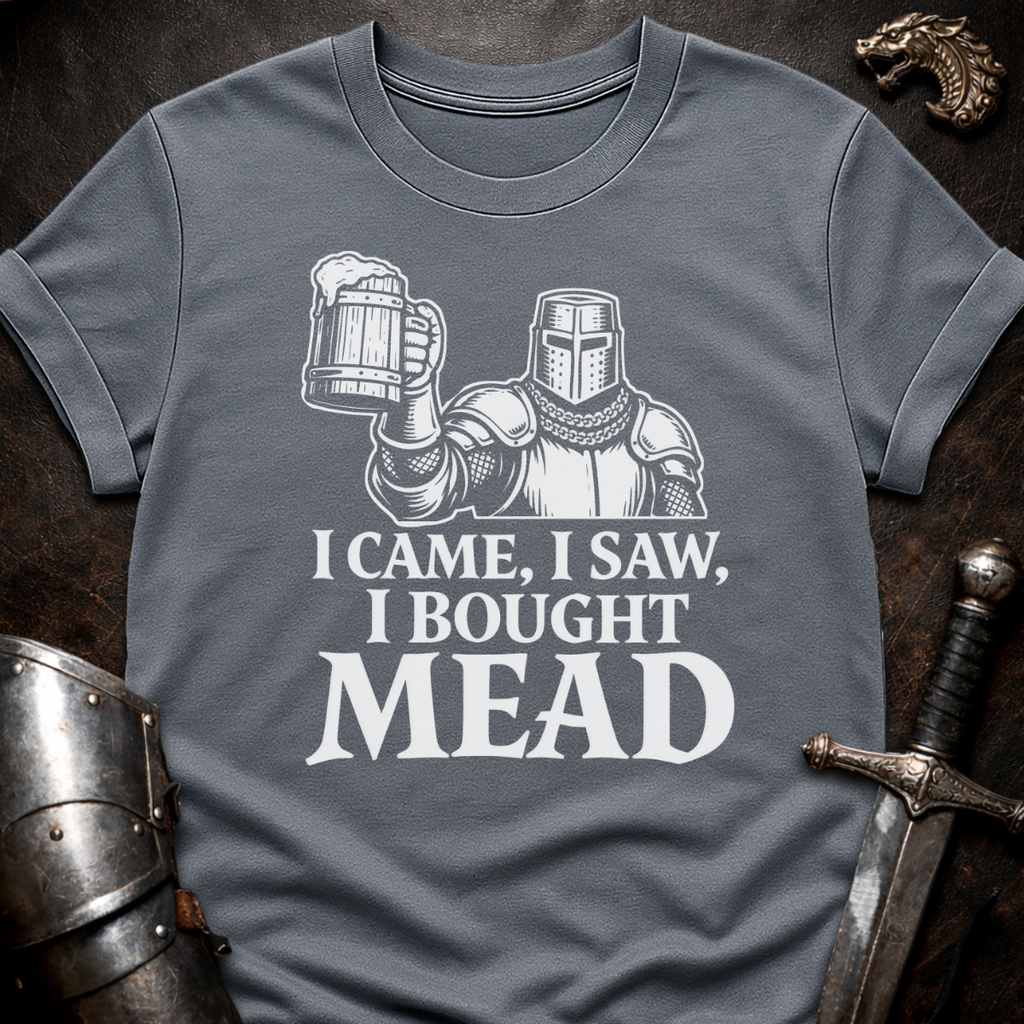 I Bought Mead T-Shirt