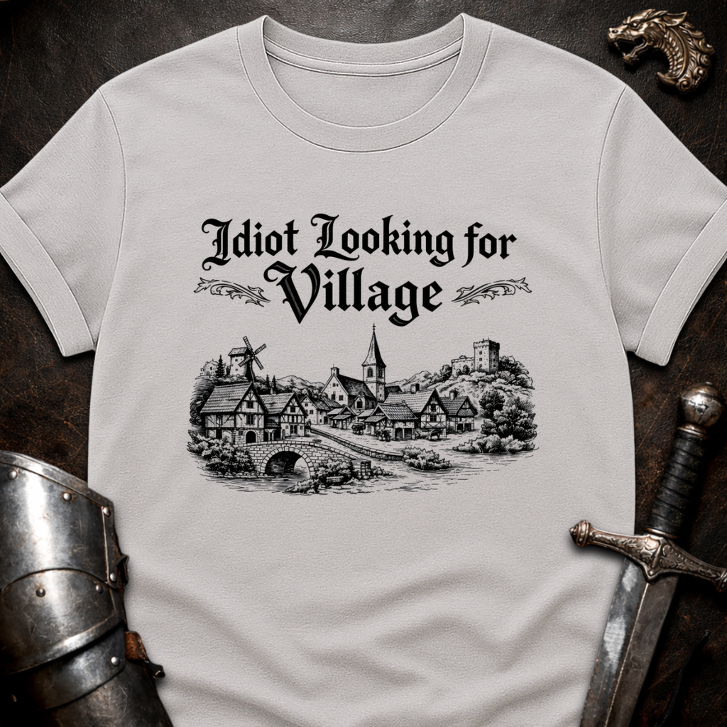 Village Idiot T-Shirt
