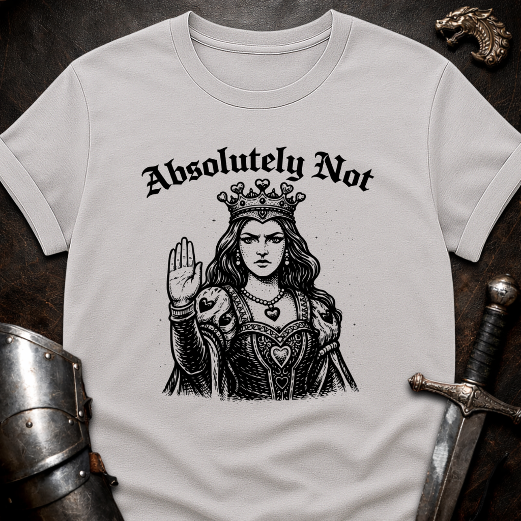Absolutely Not T-Shirt