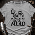 I Bought Mead T-Shirt