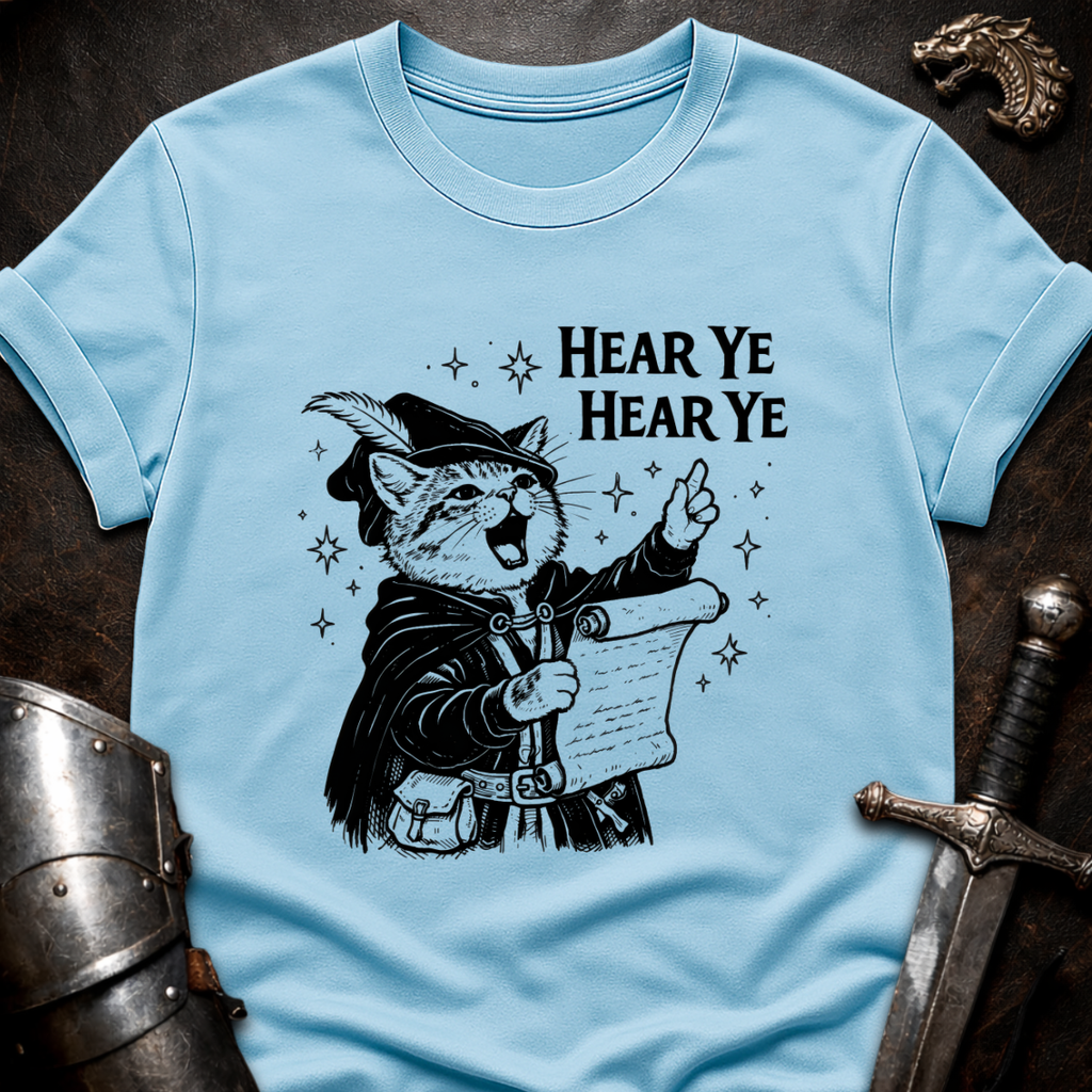 Hear Ye Hear Ye T-Shirt