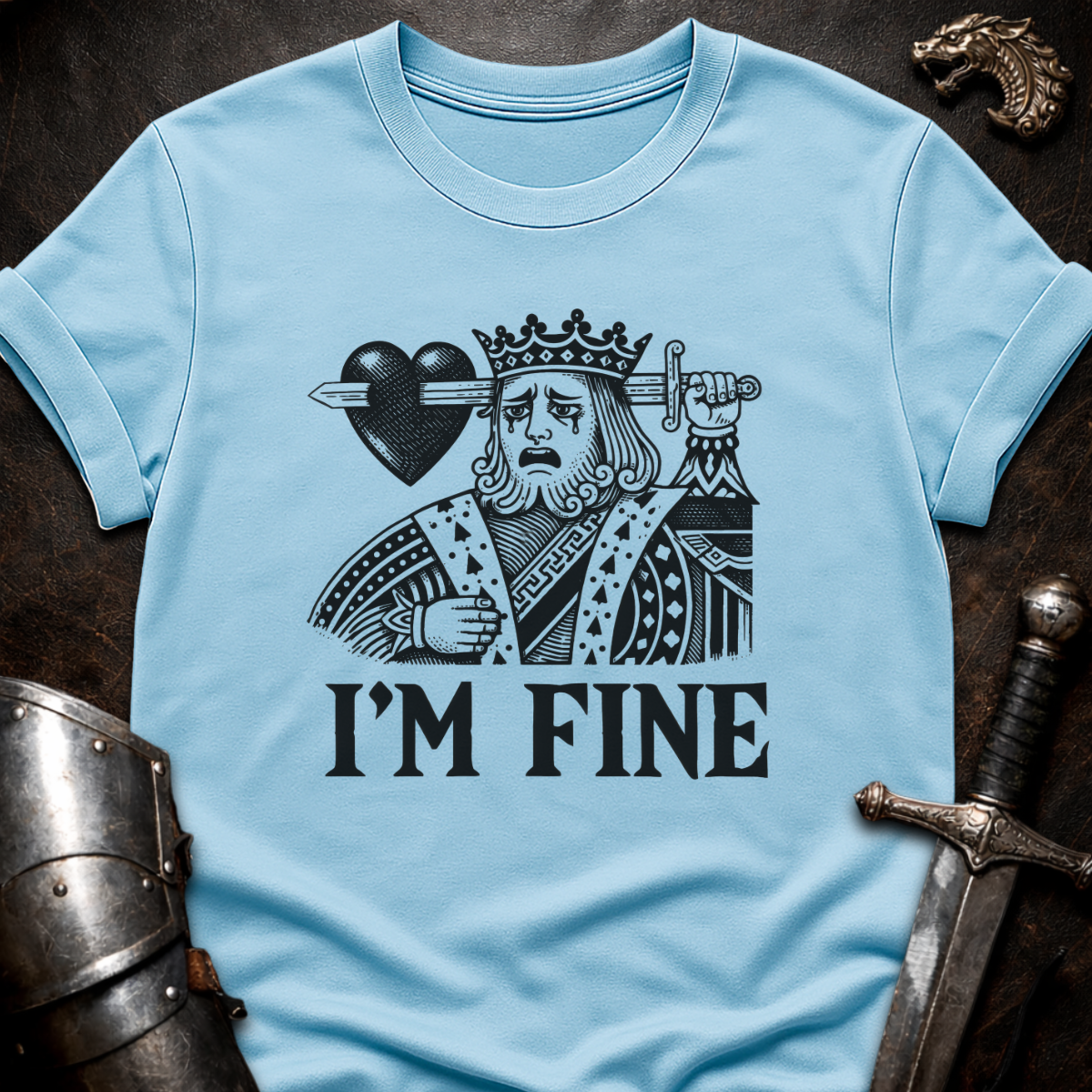 I'm Fine King T-Shirt