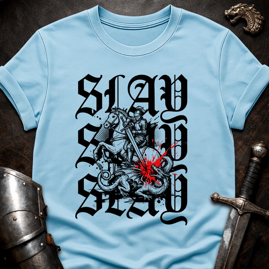 Slay Slay Slay T-Shirt