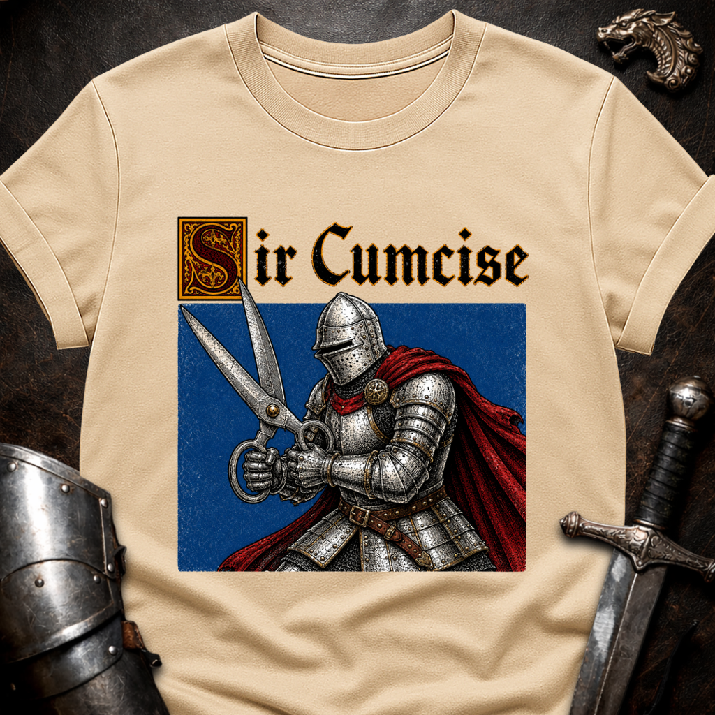 Sir Cumcise T-Shirt