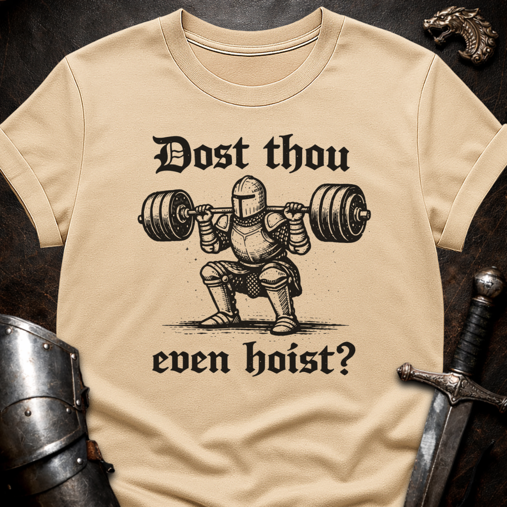 Dost Thou Hoist T-Shirt