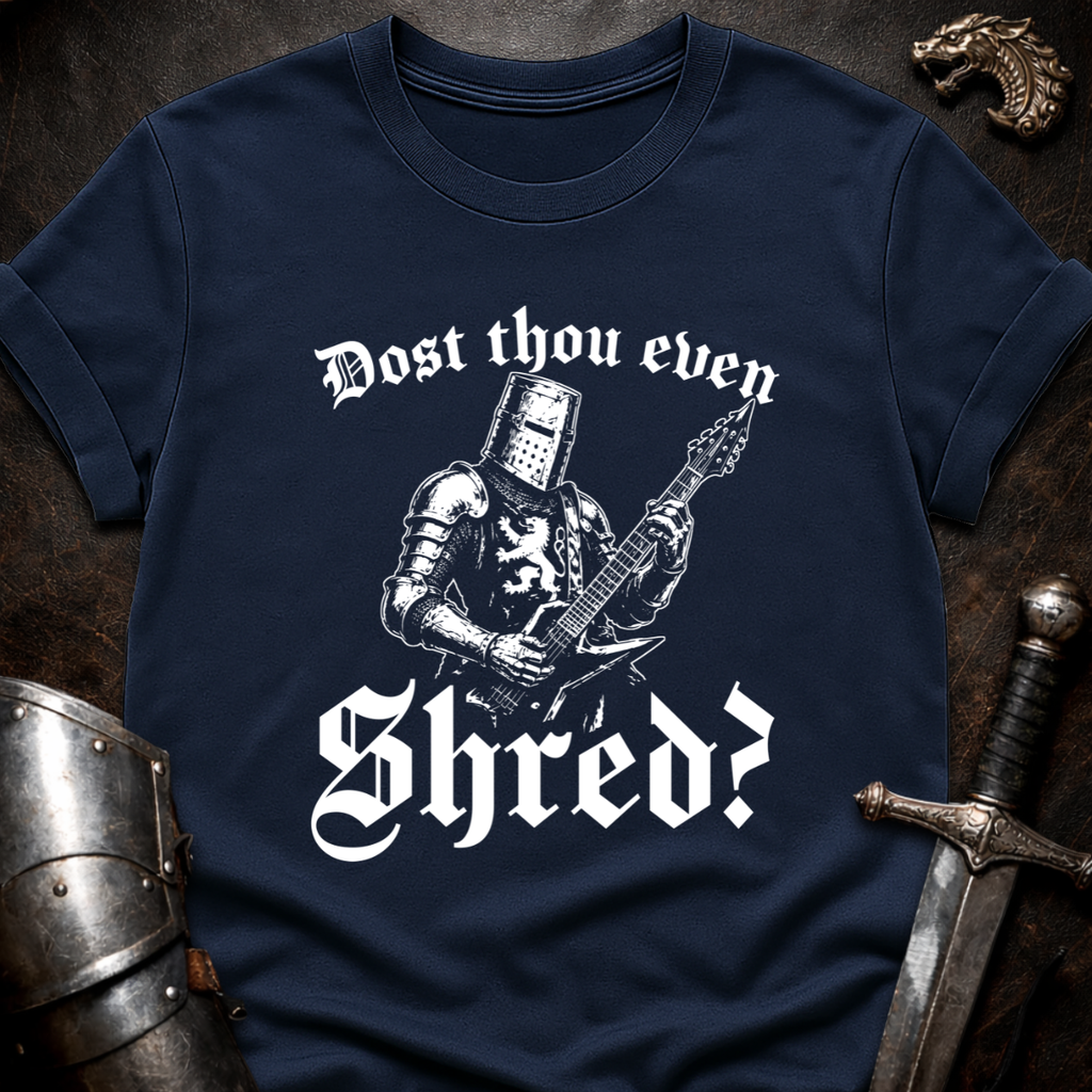 Dost Thou Shred T-Shirt