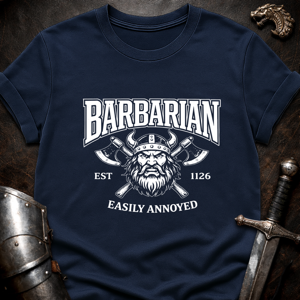 Barbarian Easily Annoyed T-Shirt