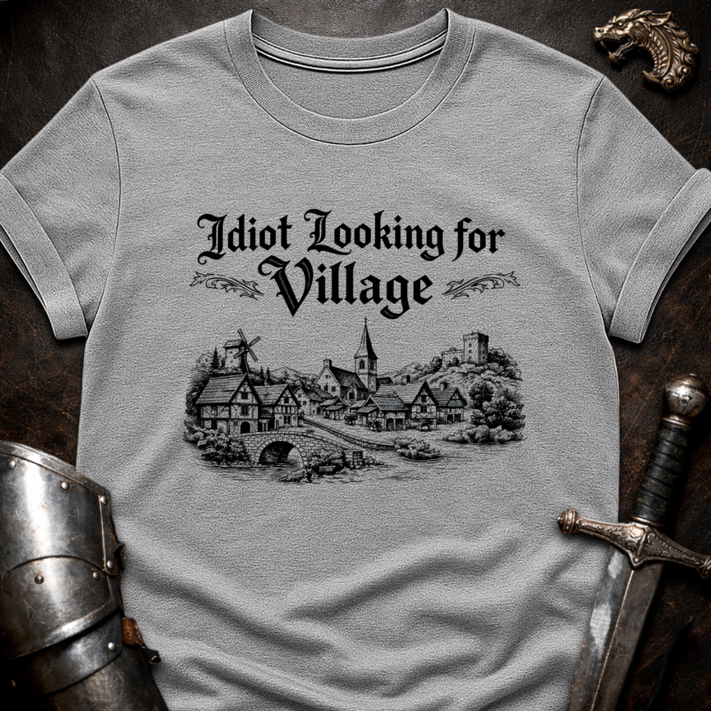 Village Idiot T-Shirt