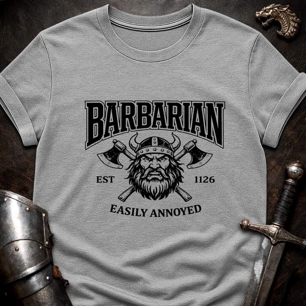 Barbarian Easily Annoyed T-Shirt