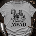 I Bought Mead T-Shirt
