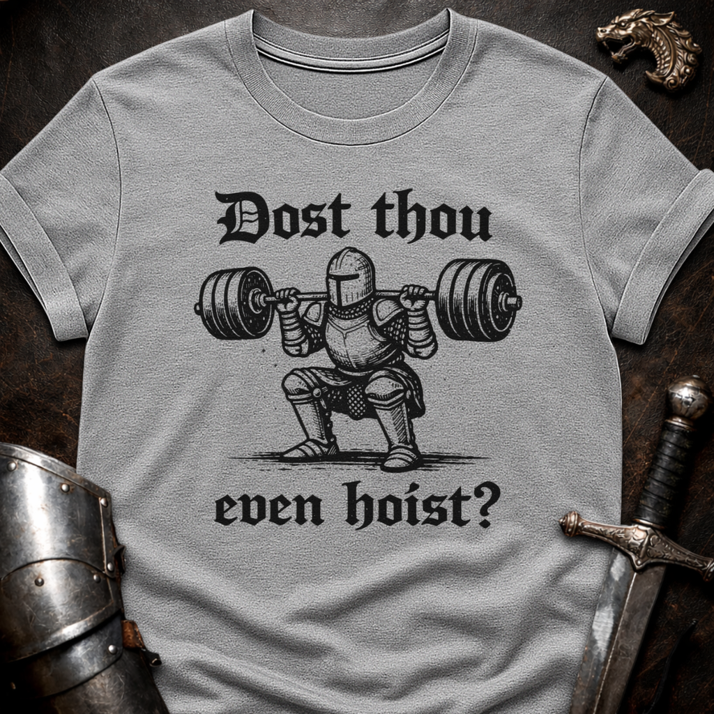 Dost Thou Hoist T-Shirt