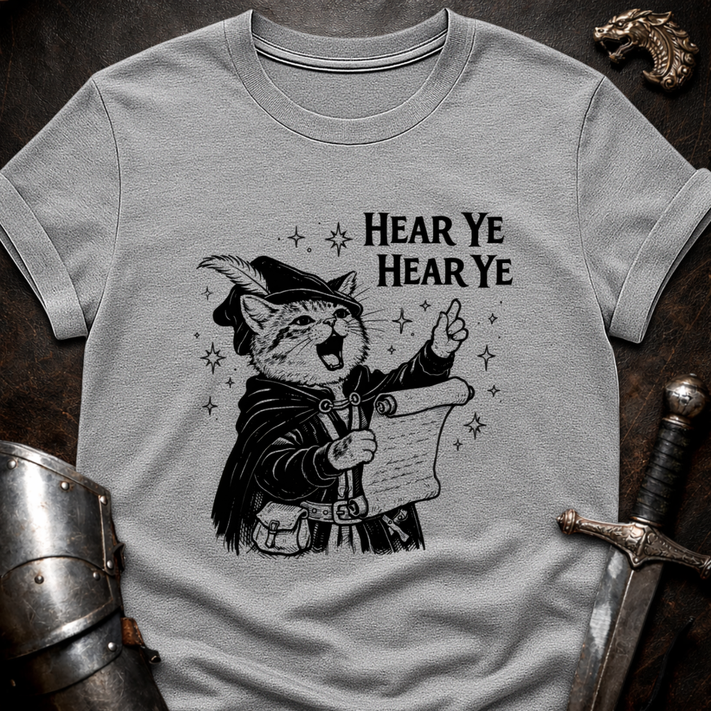 Hear Ye Hear Ye T-Shirt