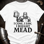 I Bought Mead T-Shirt
